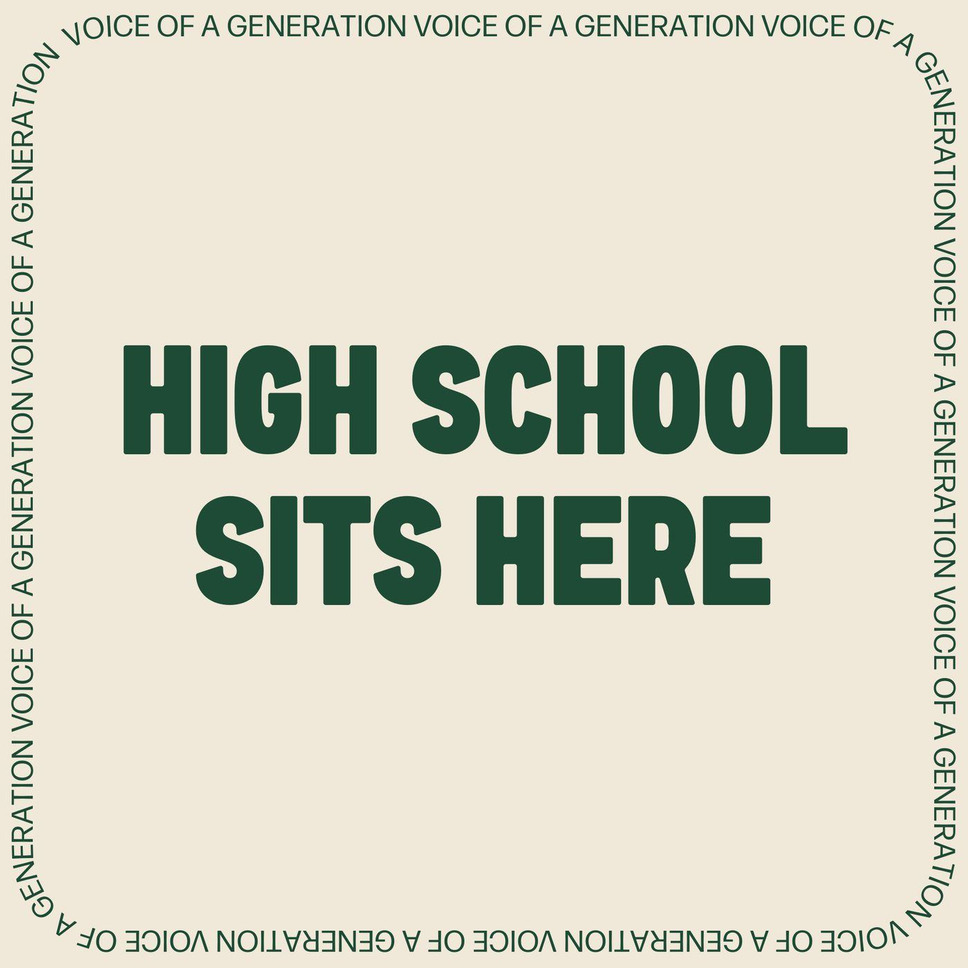 High School Sits Here sign